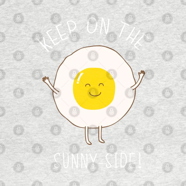 Keep on the sunny side by milkyprint